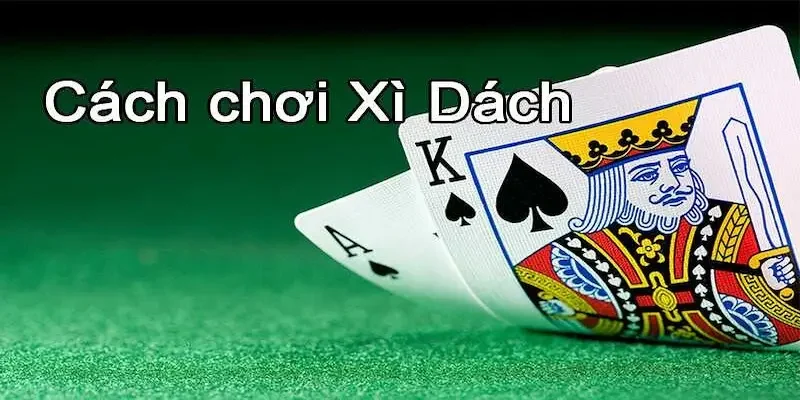 Giải thích chơi bài xì dách có dễ không?